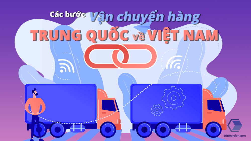 các bước vận chuyển hàng trung quốc về Việt Nam